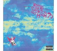 When We Die (Can We Still Get High?) - Vinilo