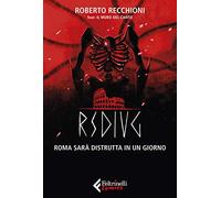 RSDIUG. Roma sarà distrutta in un giorno (Feltrinelli Comics)