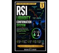 RSI Liquidity Confirmation System( swing trading )(Volume 1 of 3)ICT Confluence Series (color print ): A Practical Swing Trading Framework Using RSI ... Models (Price Action Trading Setups Series)