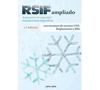 RSIF ampliado: Reglamento seguridad instalaciones frigoríficas con resumen de normas UNE, Reglamentos y RDs (SIN COLECCION)