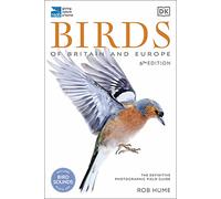 RSPB Birds of Britain and Europe: The Definitive Photographic Field Guide