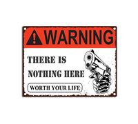 RSPYOAG Letrero de estaño vintage con texto en inglés "Warning There is Nothing Here Worth Your Life" para jardín, baño, granja, hogar, decoración de pared, 30,5 x 40,6 cm