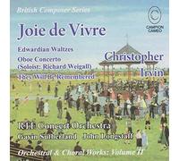 RTE Concert Orchestra - JOIE de VIVRE: Christopher Irvin Orchestral & Choral Works volume II