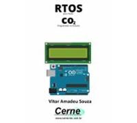 Rtos Para Medição De Co2 Programado No Arduino (ebook)
