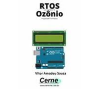 Rtos Para Medição De Ozônio Programado No Arduino (ebook)