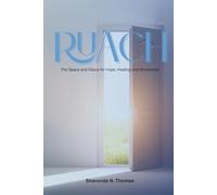 Ruach: The Space and Grace for Hope and Healing, and Wholeness