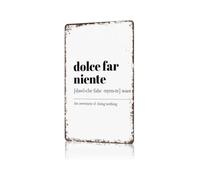 RUAJOGYNVM Funny Dolce Far Niente Metal Wall-Art Vintage Tin Sign Italian Phrase Leisure Self Care Gift For Man Cave Garage Coffee Corner Office 8 X 12 inch