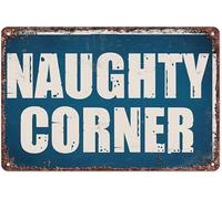 RUAJOGYNVM Vintage Tin Sign Naughty Corner Funny Quote for Home Bar Office Wall Decor 8 X 12 in