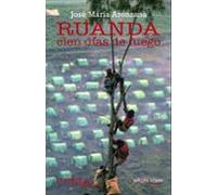 Ruanda. Cien Días De Fuego