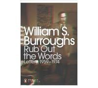 Rub Out the Words: Letters 1959-1974 (Penguin Modern Classics)