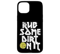 Rub Some Dirt On It Gráfico de softball Carcasa para iPhone 15 Plus
