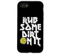 Rub Some Dirt On It Gráfico de softball Carcasa para iPhone SE (2020) / 7 / 8