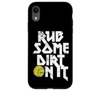 Rub Some Dirt On It Gráfico de softball Carcasa para iPhone XR