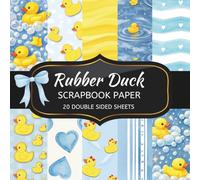 Rubber Duck Scrapbook Paper: 20 Sheets Double Sided Color, Decoupage, Junk Journal & DIY Projects, Decorative Craft Paper Pad for Scrapbooking | 8.5 x 8.5