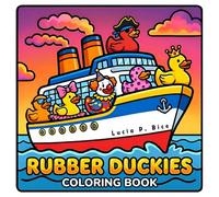 Rubber Duckies Coloring Book: A Bold and Easy Collectors' Edition of Kawaii Ducks in Funny Costumes, Relaxing Designs for Kids and Adults (Cute and Kawaii Bold and Easy Coloring Books)