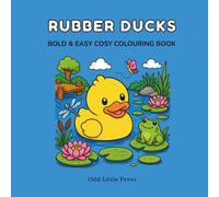 RUBBER DUCKS: BOLD & EASY COSY COLOURING BOOK