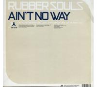 Rubber Souls - Ain't No Way [Import]