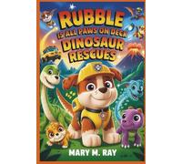 Rubble Is All Paws On Deck for Dinosaur Rescues (children learning store)