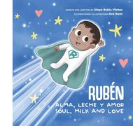 Rubén. Alma, leche y amor. Soul, milk and love.
