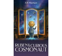 Ruben and the Curious Cosmonaut (The Great Disguise Series)