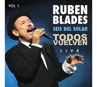 Ruben Blades & Seis Del Solar - Todos Vuelven Live Vol. 1