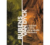 Rubens-Van Dyck y la edad de oro del grabado flamenco (CATALOGOS Y MONOGRAFIAS)