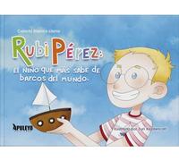 Rubi Pérez: El niño que más sabe de barcos del mundo