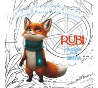 Rubi y la Canción de la Lluvia / Libro para Iluminar: Colorea, imagina y crea
