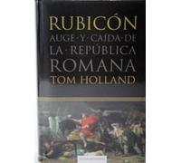 RUBICON Auge y Caida de la República Romana