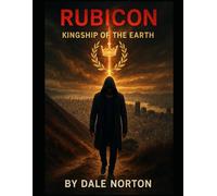 Rubicon - Book 1: Kingship of the Earth Series