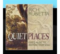 Rubietta, Rich - Quiet Places: God's Music To Restore Your Soul