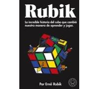 Rubik – La increíble historia del cubo que cambió cómo aprendemos y jugamos – Sin colección