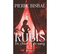 Rubis: De chair et de sang