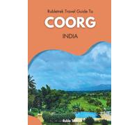 Rubletrek Travel Guide to Coorg India: Get ready to explore a city filled with history, charming sights, and cultural treasures like a Local