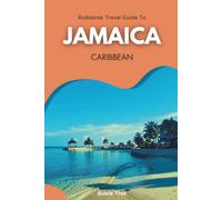Rubletrek Travel Guide to Jamaica Caribbean: Full Color Plan Filled With History and Charming Sights (Pocket Travel Guide to the Caribbean!)