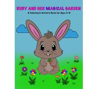 RUBY AND HER MAGICAL GARDEN: A Coloring & Activity Book for Ages 3-6