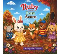 Ruby and the Lost Acorn (A Ruby Book Adventure)