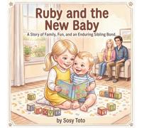 Ruby and the New Baby: A Children's Book About Becoming a Big Sister, Big Feelings, and Welcoming a New Sibling: 1 (Ruby's Big Feelings & Brave Moments)