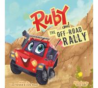 Ruby and the Off-Road Rally: A Thrilling, Girl-Led Off-Road Adventure Where Kindness Wins the Race: 1 (Ruby and Scout's Adventures)