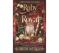 Ruby and the Royal: A Red Riding Hood Meets Prince Charming Fractured Fairy Tale