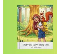 Ruby and the Wishing Tree: A Magical Children's Bedtime Story About Courage and Kindness