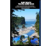 RUBY BEACH TRAVEL GUIDE 2025: Explore the World’s Hidden Gems Like Never Before,Your Ultimate Travel Companion for Culture, Cuisine & Adventure (GLOBAL TRAVEL GUIDES SERIES)