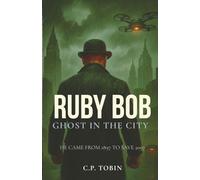 Ruby Bob: Ghost in the City