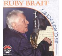 Ruby Braff - Our Love Is Here to Stay by Ruby Braff (2011) Audio CD