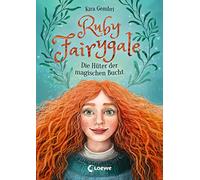 Ruby Fairygale (Band 2) - Die Hüter der magischen Bucht: Rette magische Fabelwesen mit Ruby Fairygale - Fantasy-Buch für Mädchen und Jungen ab 10 Jahren