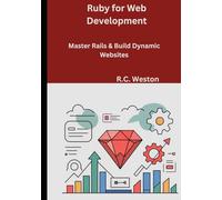 Ruby for Web Development: Master Rails & Build Dynamic Websites