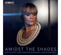 Ruby Hughes, soprano - Jonas Nordberg, luth - Mime Yamahiro-Brinkmann - Amidst the Shades