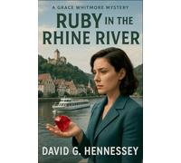 Ruby in the Rhine River: 10 (Grace Whitmore Mystery)