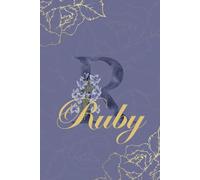 Ruby Journal: Monogram R Personalized Floral Notebook for Women Decorative Purple and Gold Monogram Journal, Cute Aesthetic Notebook, Personalized Diary and Birthday Gift for Women Named Ruby