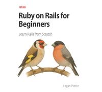 Ruby on Rails for Beginners: Learn Rails from Scratch: The ultimate guide for beginners in Ruby on Rails, with clear and practical explanations for you to create powerful and scalable applications.